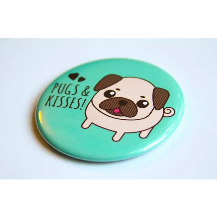 "Pugs & Kisses" Pug Dog - Magnet, Button or Pocket Mirror